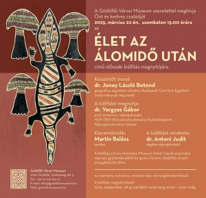 Élet az álomidő után – időszaki kiállítás a gödöllői múzeumban